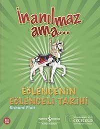 İnanılmaz Ama - Eğlencenin Eğlenceli Tarihi - 1