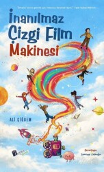 İnanılmaz Çizgi Film Makinesi - Lopus Kitap