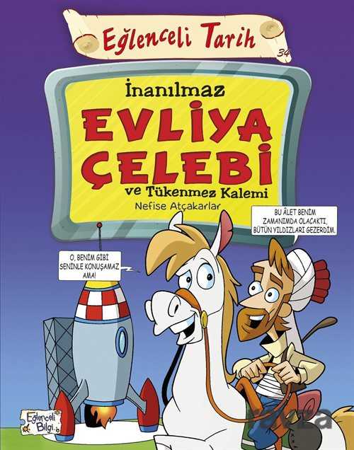 İnanılmaz Evliya Çelebi ve Tükenmez Kalemi - Eğlenceli Bilgi