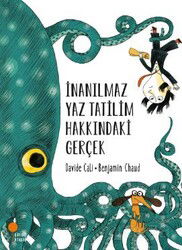 İnanılmaz Yaz Tatilim Hakkındaki Gerçek - Günışığı Kitaplığı