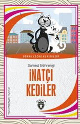İnatçı Kediler Dünya Çocuk Klasikleri (7-12 Yaş) - Dorlion Yayınevi