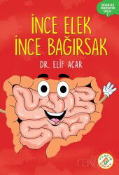 İnce Elek İnce Bağırsak / Organlar Konuşuyor Serisi 7 - Ferfir Yayınları