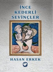 İnce Kederli Sevinçler - Cem Yayınları
