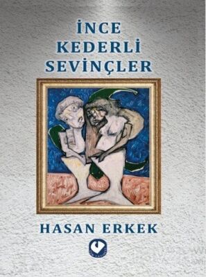 İnce Kederli Sevinçler - 1