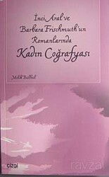 İnci Aral ve Barbara Frischmuth'un Romanlarında Kadın Coğrafyası - Çizgi Kitabevi