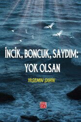 İncik, Boncuk Saydım: Yok Olsan - Kutlu Yayınevi
