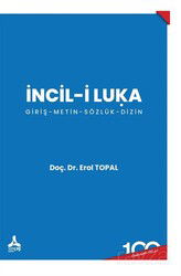 İncil-i Luka (Giriş-Metin-Sözlük-Dizin) - Son Çağ Yayınları - Akademik