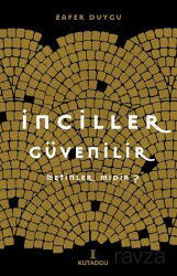 İnciller Güvenilir Metinler Midir? - Kutadgu