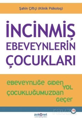 İncinmiş Ebeveynlerin Çocukları - 1