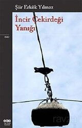 İncir Çekirdeği Yanığı - Yapı Kredi Yayınları
