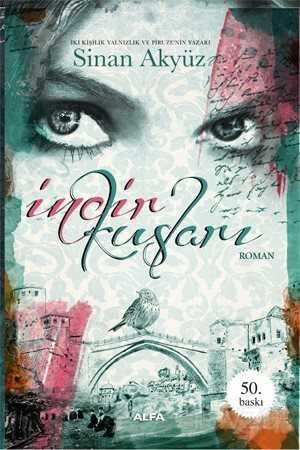 İncir Kuşları (Ciltli) - Alfa Yayınları