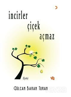 İncirler Çiçek Açmaz - 1