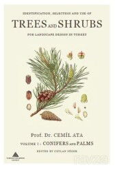 Indentification, Selection and use of Trees And Shrubs for Landscape Design in Turkey - Yeditepe Üniversitesi Yayınları