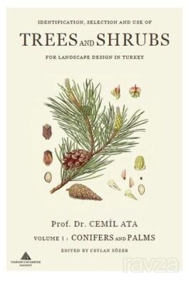 Indentification, Selection and use of Trees And Shrubs for Landscape Design in Turkey - 1