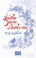 İndim Yarin Bahçesine - Ötüken Neşriyat