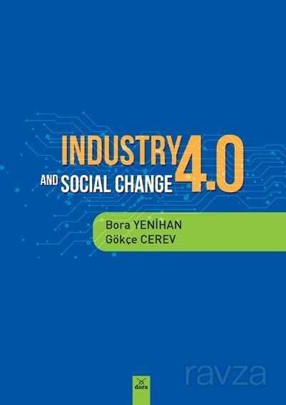 Industry 4.0 and Socıal Change - 21
