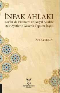 İnfak Ahlakı - Akademisyen Kitabevi