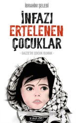 İnfazı Ertelenen Çocuklar - İnkılab Yayınları