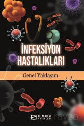 İnfeksiyon Hastalıkları Genel Yaklaşım - Efe Akademi Yayınları