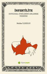 İnfertilite (Kısırlık) Duygusal Etkilerini Anlamak Üzerine - Hiper Yayın