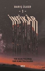 İnfikar 1 / Yok Oluş Yolunda Var Olma Yolculuğu - Gece Kitaplığı