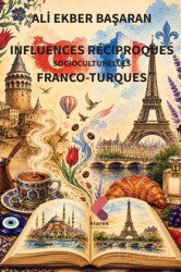 Influences Reciproques Socioculturelles Franco-Turques - Klaros Yayınları
