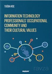 Information Technology Professionls' Occupational Community and Their Cultural Values - Değişim Yayınları