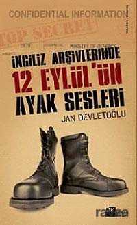 İngiliz Arşivlerinde 12 Eylül'ün Ayak Sesleri - 1