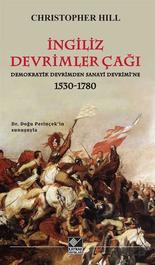 İngiliz Devrimler Çağı - Kaynak Yayınları