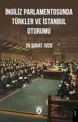 İngiliz Parlamentosunda Türkler Ve İstanbul Oturumu 26 Şubat 1920 - 1