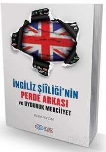 İngiliz Şiiliği'nin Perde Arkası ve Uyduruk Merciiyet - Önsöz Yayıncılık