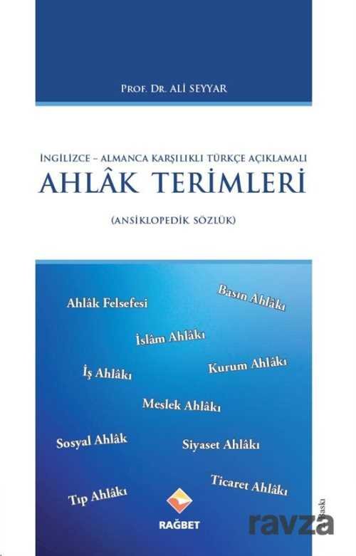 İngilizce-Almanca Karşılıklı Türkçe Açıklamalı Ahlak Terimleri Ansiklopedik Sözlük - 1