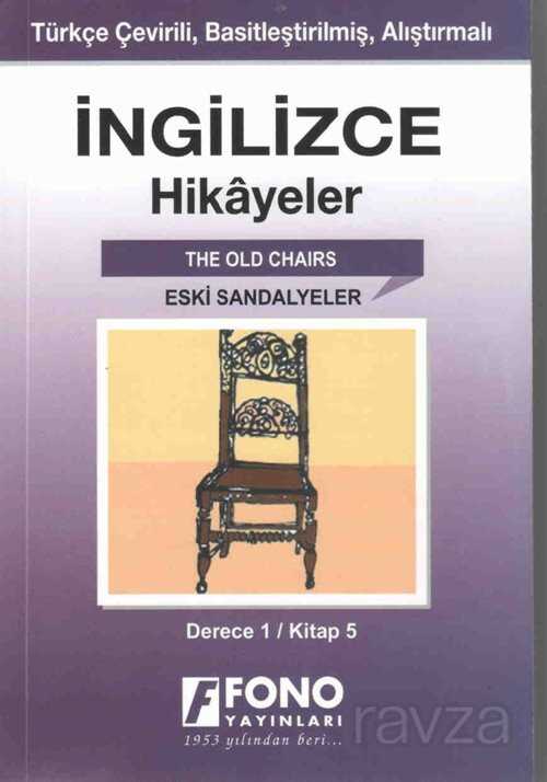 İngilizce -Türkçe Eski Sandalyeler (1-E) Hikaye Kitabı - Fono Yayınları