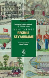 İngiltere ile Fransa Arasında Bir Tanzimat Aydını 1835 Tarihli Resimli Seyyahname (Renkli Orijinal r - DBY Yayınları