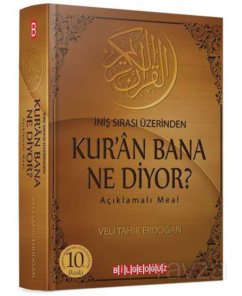 İniş Sırası Üzerinden Kur’an Bana Ne Diyor? Açıklamalı Meal - Bilgeoğuz Yayınları