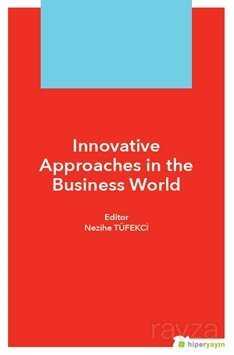 Innovative Approaches in The Business World - Hiper Yayın