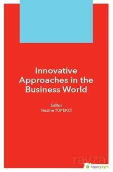 Innovative Approaches in The Business World - 1