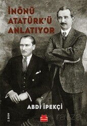 İnönü Atatürk'ü Anlatıyor - Kırmızı Kedi Yayınevi