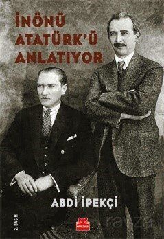 İnönü Atatürk'ü Anlatıyor - 1