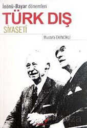 İnönü Bayar Dönemleri Türk Dış Siyaseti - Berikan Yayınevi