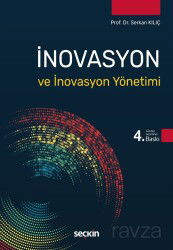 İnovasyon ve İnovasyon Yönetimi - Seçkin Yayıncılık