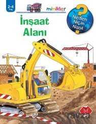 İnşaat Alanı / Neden, Niçin, Nasıl? Serisi - Mikado Yayınları