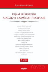 İnşaat Hukukunda Alacak ve Tazminat Hesapları - Seçkin Yayıncılık