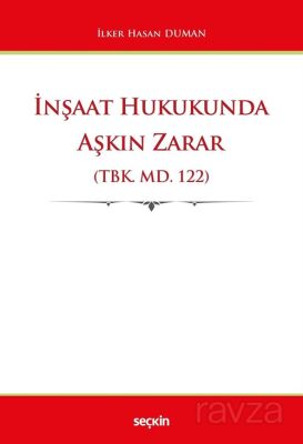 İnşaat Hukukunda Aşkın Zarar (TBK. md. 122) - 1