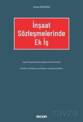 İnşaat Sözleşmelerinde Ek İş - Seçkin Yayıncılık