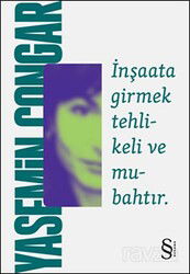 İnşaata Girmek Tehlikeli ve Mubahtır - Everest Yayınları