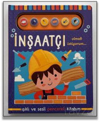 İnşaatçı Olmak İstiyorum / Işıklı ve Sesli Pencereli Kitabım - Uçan Fil