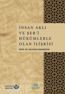 İnsan Aklı ve Şer'î Hükümlerle Olan İlişkisi - 1