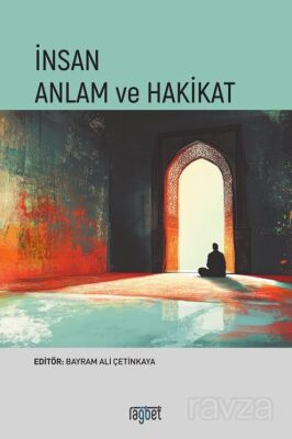 İnsan Anlam ve Hakikat - 1