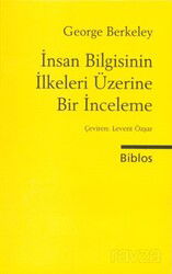 İnsan Bilgisinin İlkeleri Üzerine Bir İnceleme - Biblos Kitabevi Yayınları